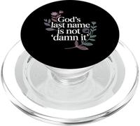 God'S Last Name Is Not Damn It Church Sarcasm Jokes - PopSockets PopGrip para MagSafe