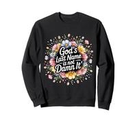 God'S Last Name Is Not Damn It Church Sarcasm Jokes - Sudadera