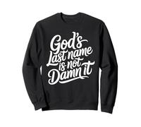 God'S Last Name Is Not Damn It Church Sarcasm Jokes Sudadera