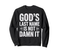 God'S Last Name Is Not Damn It Church Sarcasm Jokes - Sudadera