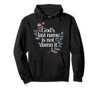 God'S Last Name Is Not Damn It Church Sarcasm Jokes - Sudadera con Capucha