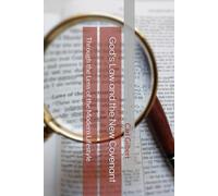God's Law and the New Covenant: Through the Lens of the Modern Lifestyle