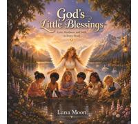 GOD'S LITTLE BLESSING: Christian Bedtime Stories for Kids: Short Inspirational Tales of Faith, Kindness, and Guardian Angels for Early Readers