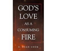 GOD'S LOVE AS A CONSUMING FIRE