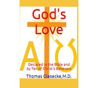God's Love: Declared in the Bible and by Ten Believers (Be WHaT: Bible Words Have a Testimony)
