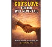 God's Love for You Will Never Fail