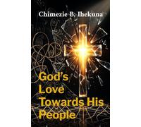 God's Love Towards His People: A compilation of Christian Short Stories