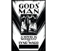 Gods' Man: A Novel in Woodcuts