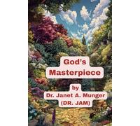 God's Masterpiece: Book of Inspiration (Inspiration for the Heart and Soul)