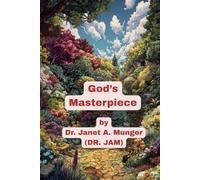 God's Masterpiece: Book of Inspiration (Inspiration for the Heart and Soul)