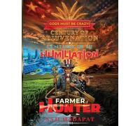 GODS MUST BE CRAZY! Farmer ¿ Hunter: Century of Humiliation ¿ Century of AI Rejuvenation: 1
