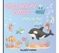 God's Ocean Cuties...Under the Sea: Fun, Bold and Easy Ocean Animal coloring pages for Toddlers