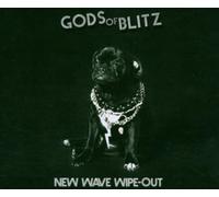 Gods of Blitz - New Wave Wipe Out