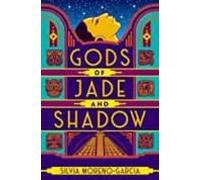 Gods Of Jade And Shadow (ebook)