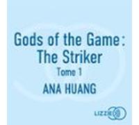 Gods Of The Game : The Striker - Tome 1 (audiolibro)