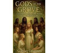 Gods of the Grove: Claiming Her Core with Their Foreign Fire: 1 (Conquering White Women's Bodies- Erotic Tales of Migrant Lust)
