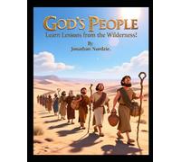 God's People Learn Lessons from the Wilderness (Ages 3-6) (Exodus Adventures for Little Ones)