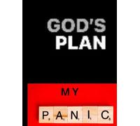 Gods plan and my panic