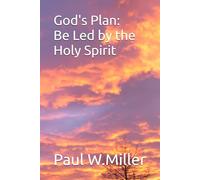 God's Plan: Be Led by the Holy Spirit