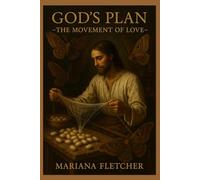 God's Plan: - The Movement of Love: 1