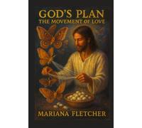 God's Plan: - The Movement of Love