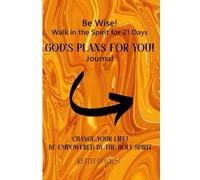 God's Plans for You!: Be Empowered by the Holy Spirit (Be Wise!)