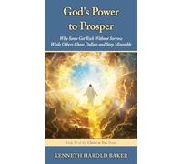 God's Power to Prosper: Why Some Get Rich Without Sorrow While Others Chase Dollars and Stay Miserable: 30 (Christ in You)