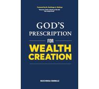 God's Prescription for Wealth Creation