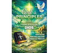 God's Principles: How to Live Debt Free and Gain Financial Freedom
