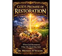 GODS PROMISE OF RESTORATION: When God Recompense What The Devil Has Stole