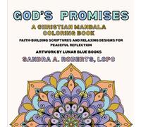 God's Promises: A Christian Mandala Coloring Book: Faith-Building Scriptures and Relaxing Designs for Peaceful Reflections