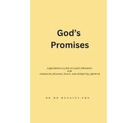 God's Promises: A Reference Guide of God’s Promises for Strength, Healing, Peace, and Spiritual Growth