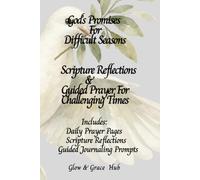 God's Promises For Difficult Season's: Scripture Reflections & Guided Prayers For Difficult Season's