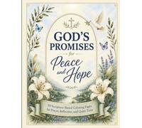 God's Promises for Peace and Hope: 50 Scripture-Based Coloring Pages for Prayer, Reflection, and Quiet Time