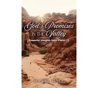 God's Promises in the Valley: Powerful Insights from Psalm 23