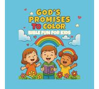 GOD'S PROMISES TO COLOR BIBLE FUN FOR KIDS: 35 Faith-Building Coloring Pages with Uplifting Scriptures | Encouraging Bible Verses and Fun Coloring for ... Verse Coloring Book for Children Ages 4-8