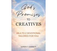 God's Promises to Creatives: An A to Z Devotional Tailored for You