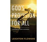 God's Provision For All: A Defense of God's Goodness