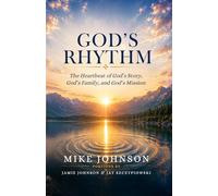 God's Rhythm: The Heartbeat of God’s Story, God’s Family, and God’s Mission