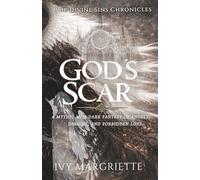 God's Scar: A mythic M/M Dark Fantasy of angels, demons, and forbidden love. (The Divine Sins Chronicles)