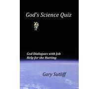 God's Science Quiz: Job: Answer to a Hurting World