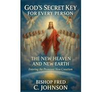 God's Secret Key for Every Person: FOR the New Heaven and New Earth.: 135 (Lib06)