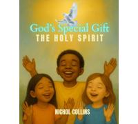 GOD'S SPECIAL GIFT: THE HOLY SPIRIT