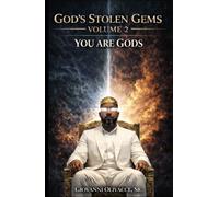 GOD'S STOLEN GEMS - VOLUME 2: YOU ARE GODS (GOD'S STOLEN GEMS BOOK SERIES)