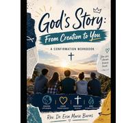 God's Story: From Creation to You: A Confirmation Workbook