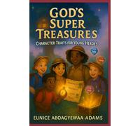 GOD'S SUPER TREASURES: Character Traits for Young Heroes
