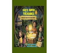 GOD'S SUPER TREASURES: Character Traits for Young Heroes (The Great Kingdom Treasure Hunt (God's Super Treasures))