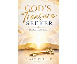 God's Treasure Seeker: The Ministry of a Teacher