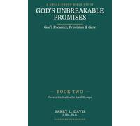 God's Unbreakable Promises Book Two: God's Presence, Provision, and Care: 2 (God's Unbreakable Promises Small Group Series)