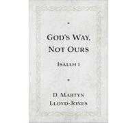 God's Way, Not Ours: Isaiah 1